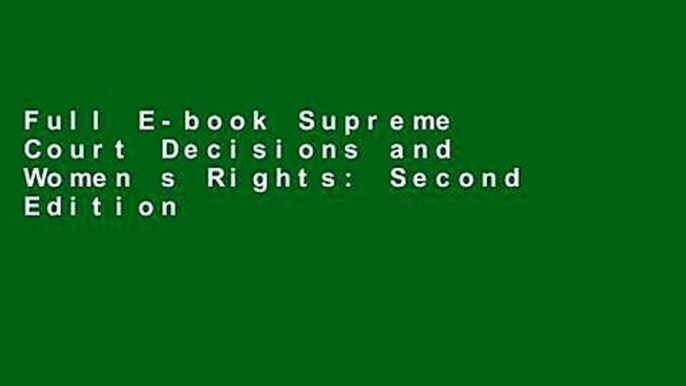 Full E-book Supreme Court Decisions and Women s Rights: Second Edition by Clare Cushman