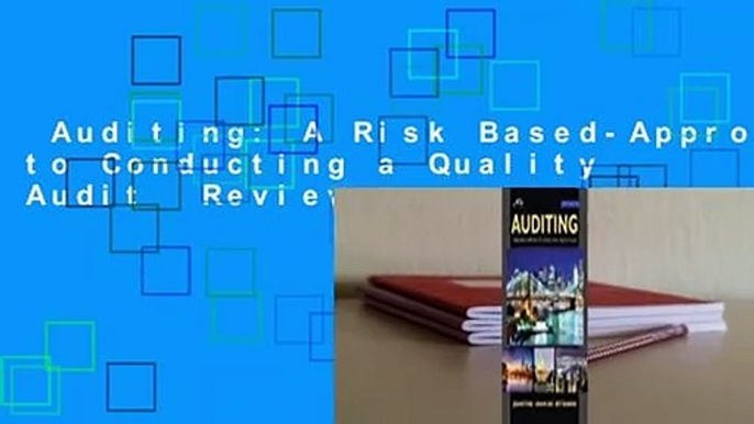 Auditing: A Risk Based-Approach to Conducting a Quality Audit  Review