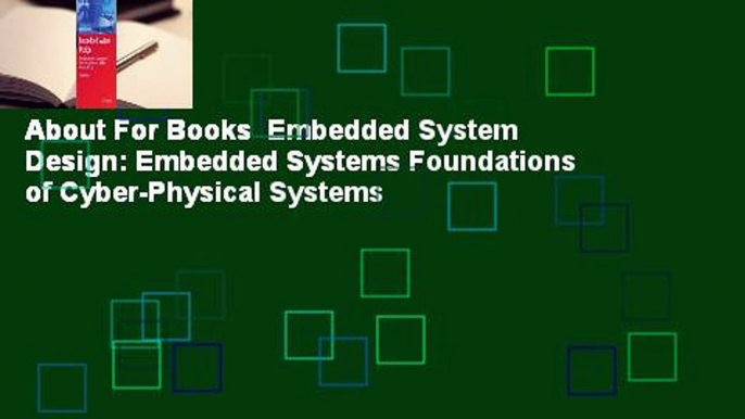 About For Books  Embedded System Design: Embedded Systems Foundations of Cyber-Physical Systems