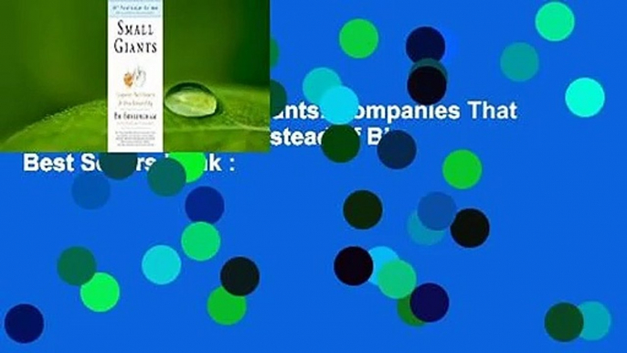 Full Version  Small Giants: Companies That Choose to Be Great Instead of Big  Best Sellers Rank :