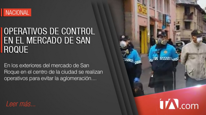 Operativos de control en el mercado de San Roque para evitar aglomeración