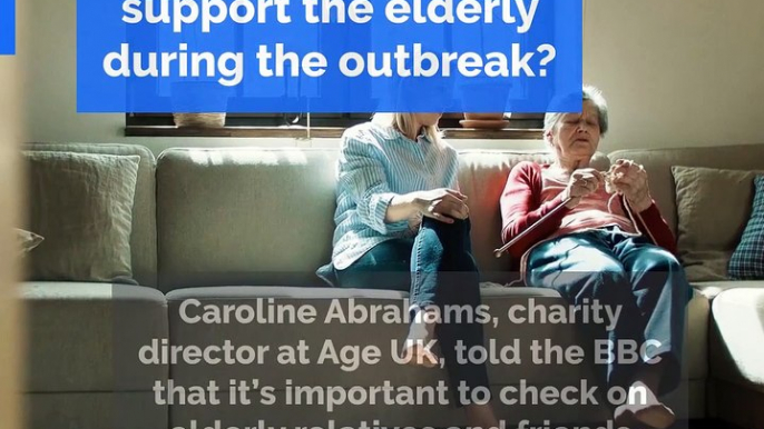 Coronavirus  - This is how you can help your elderly relatives and friends during the coronavirus outbreak