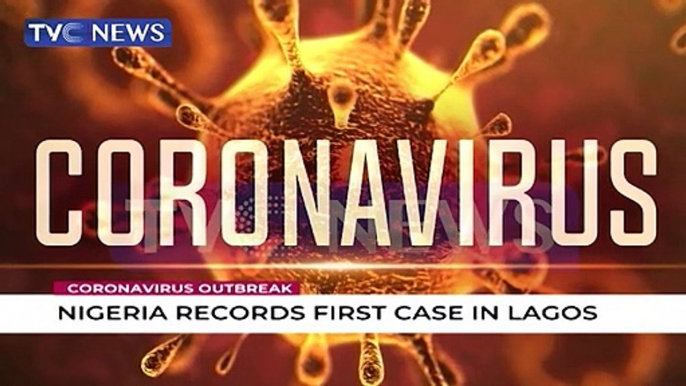 Nigeria records first Coronavirus case In Lagos