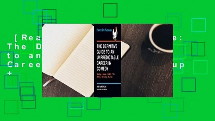 [Read] Funny on Purpose: The Definitive Guide to an Unpredictable Career in Comedy: Standup +