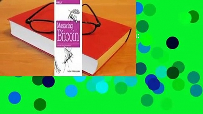 About For Books  Mastering Bitcoin: Unlocking Digital Cryptocurrencies  For Online
