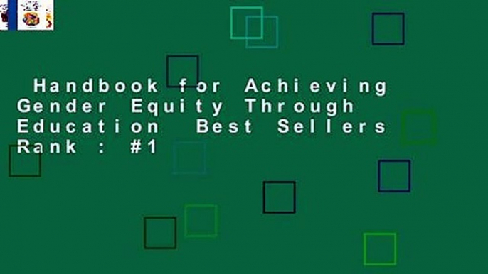 Handbook for Achieving Gender Equity Through Education  Best Sellers Rank : #1