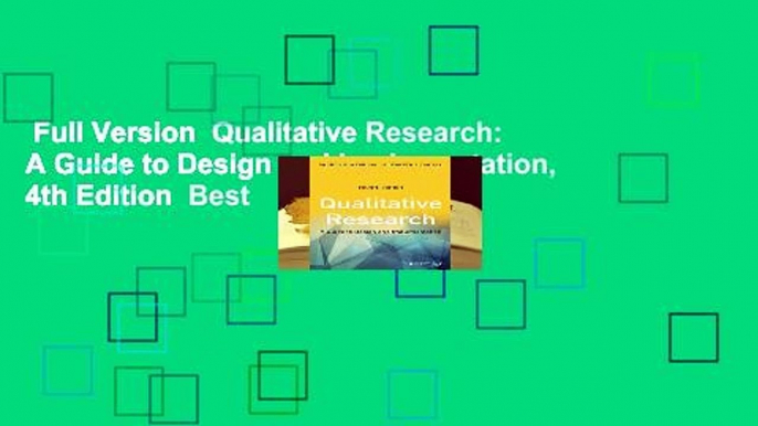 Full Version  Qualitative Research: A Guide to Design and Implementation, 4th Edition  Best