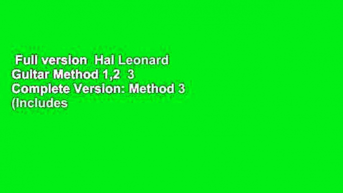 Full version  Hal Leonard Guitar Method 1,2  3 Complete Version: Method 3 (Includes Online Access