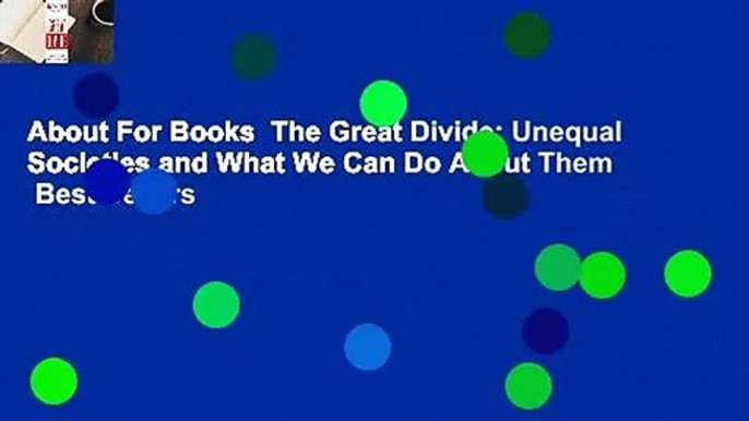 About For Books  The Great Divide: Unequal Societies and What We Can Do About Them  Best Sellers