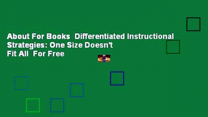 About For Books  Differentiated Instructional Strategies: One Size Doesn't Fit All  For Free