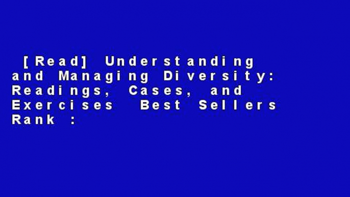 [Read] Understanding and Managing Diversity: Readings, Cases, and Exercises  Best Sellers Rank :