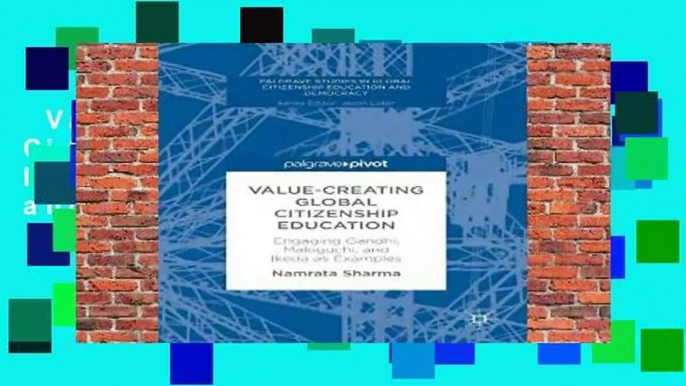 Value-Creating Global Citizenship Education: Engaging Gandhi, Makiguchi, and Ikeda as Examples