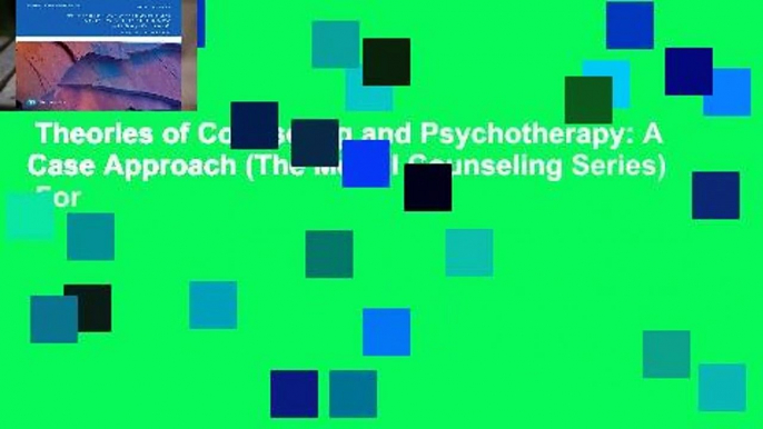 Theories of Counseling and Psychotherapy: A Case Approach (The Merrill Counseling Series)  For