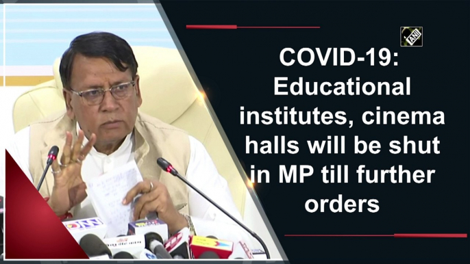 COVID-19: Schools, colleges, cinema halls will be shut in MP till further orders