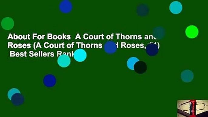 About For Books  A Court of Thorns and Roses (A Court of Thorns and Roses, #1)  Best Sellers Rank