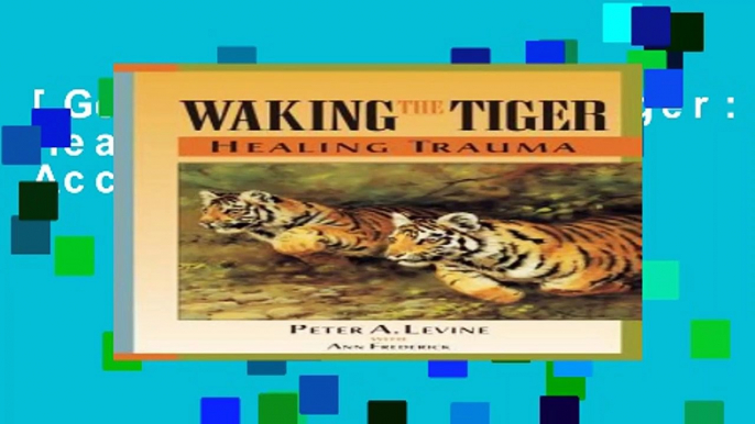 [Get] Waking the Tiger: Healing Trauma Full Access