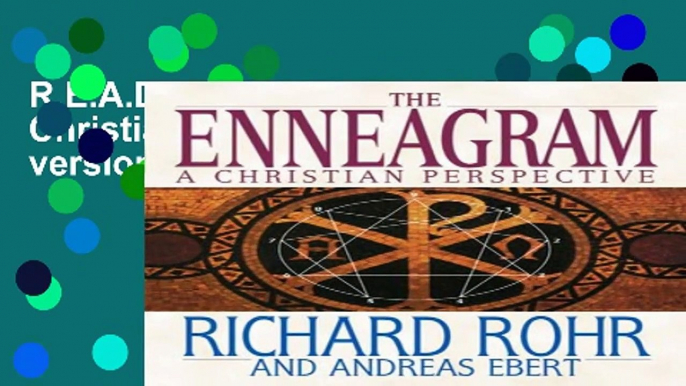 R.E.A.D The Enneagram: A Christian Perspective Full version