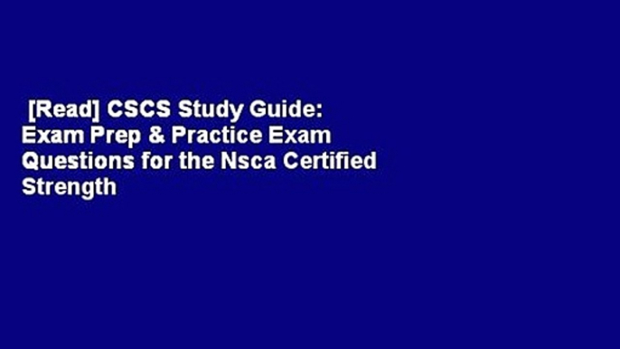 [Read] CSCS Study Guide: Exam Prep & Practice Exam Questions for the Nsca Certified Strength &