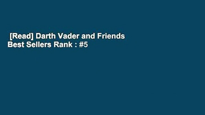 [Read] Darth Vader and Friends  Best Sellers Rank : #5