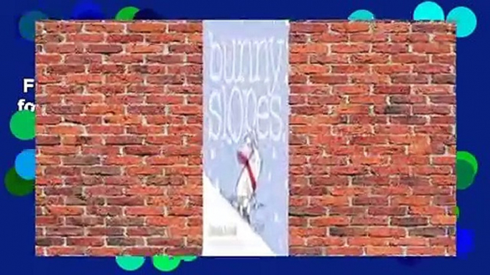 Full E-book  Bunny Slopes: (Winter Books for Kids, Snow Children's Books, Skiing Books for Kids)