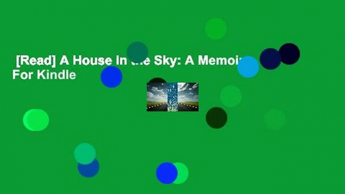 [Read] A House in the Sky: A Memoir  For Kindle