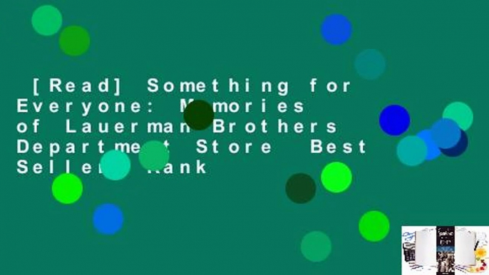 [Read] Something for Everyone: Memories of Lauerman Brothers Department Store  Best Sellers Rank