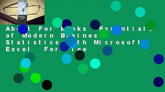 About For Books  Essentials of Modern Business Statistics with Microsoft Excel  For Free