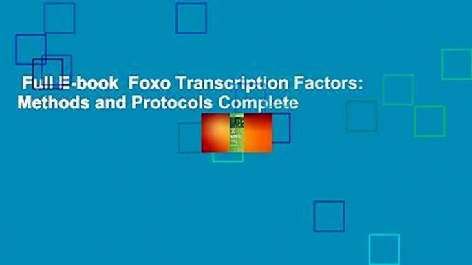 Full E-book  Foxo Transcription Factors: Methods and Protocols Complete