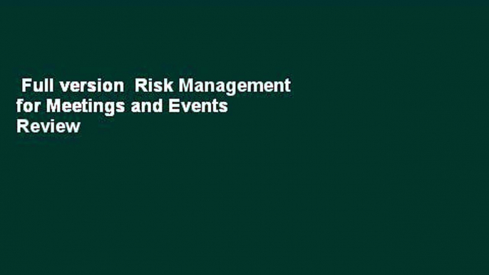 Full version  Risk Management for Meetings and Events  Review