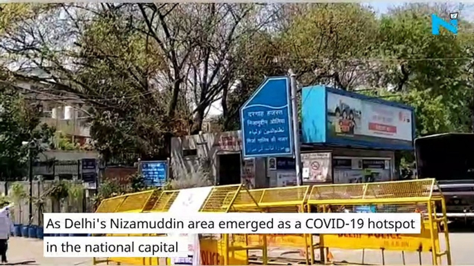 Watch: Delhi's Nizamuddin area becomes high-security zone after emerging as a COVID-19 hotspot