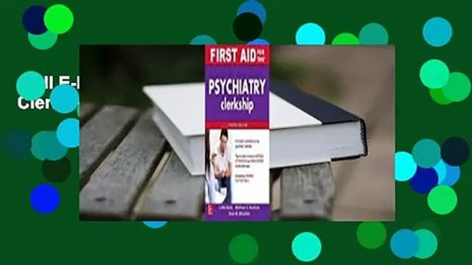 Full E-book  First Aid for the Psychiatry Clerkship, Fourth Edition  Review