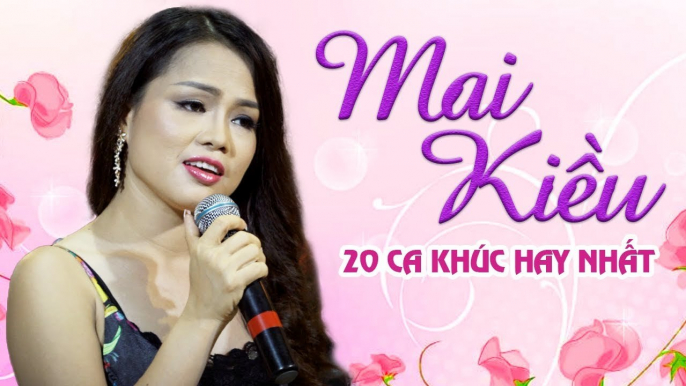 20 Ca Khúc Hay Nhất MAI KIỀU BOLERO - Nhạc Trữ Tình Bolero Đặc Sắc NGHE MÀ TÊ TÁI CON TIM