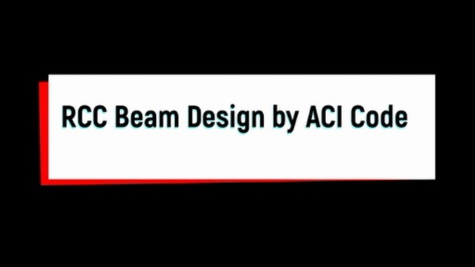 How RCC Beam is designed by ACI Code? | Civil Engg. Q and A