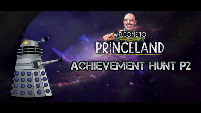 Daleks Gaming In The 3rd World Presents: Games Of Our Lives S02E02 - Welcome To Princeland P2 (Achievements Hunt 2 Of 3)