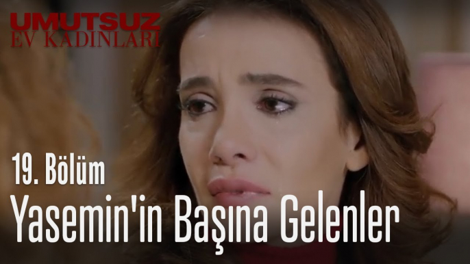 Yasemin'in başıUmutsuz Ev Kadınları,UEK,umutsuz ev kadınları izle,Yeni Bölüm,Dizi izle,eski diziler,songül öden,bennu yıldırımlar,evrim solmaz,özge özder,ceyda düvenci,cenk artan,furkan andıç,serhat tutumluer,uek 19,19. Bölüm,bölüm 19,umutsuz ev kadınl