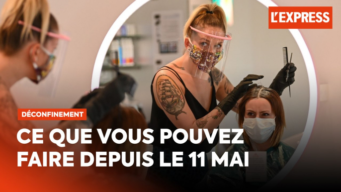 Déconfinement : ce que vous pouvez faire depuis le 11 mai