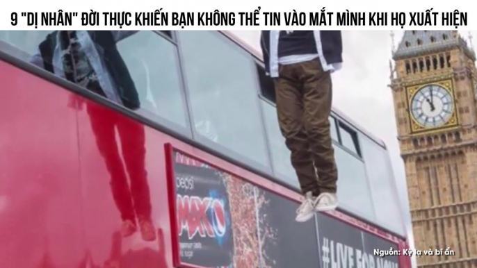 ĐỜI THỰC KHIẾN BẠN KHÔNG THỂ TIN VÀO MẮT MÌNH KHI HỌ XUẤT HIỆN