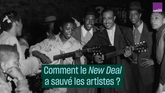 Comment le New Deal a sauvé les artistes ? - #CulturePrime