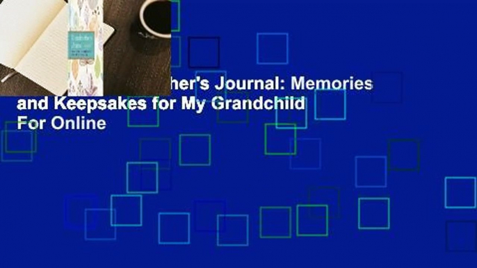 [Read] Grandmother's Journal: Memories and Keepsakes for My Grandchild  For Online