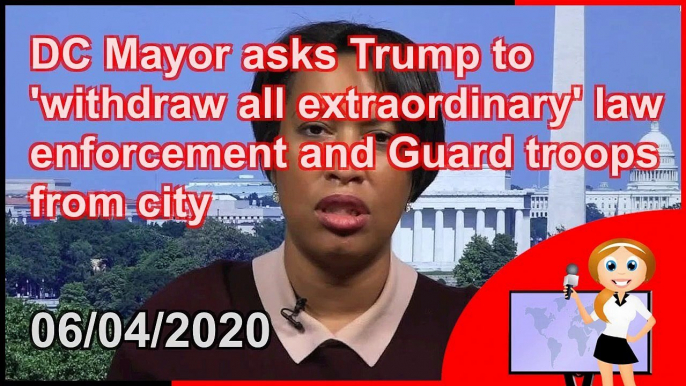 DC Mayor asks Trump to 'withdraw all extraordinary' law enforcement and Guard troops from city