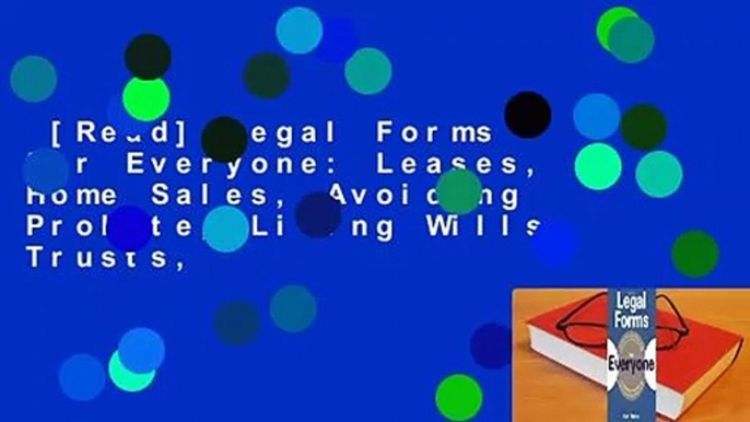 [Read] Legal Forms for Everyone: Leases, Home Sales, Avoiding Probate, Living Wills, Trusts,