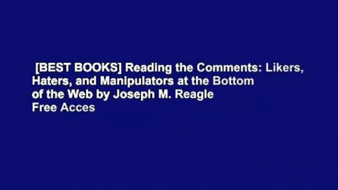 [BEST BOOKS] Reading the Comments: Likers, Haters, and Manipulators at the