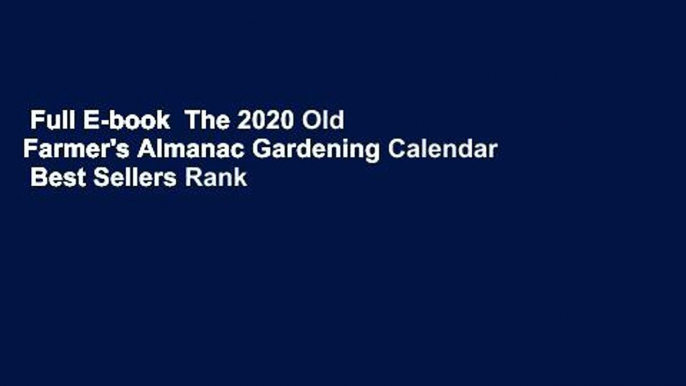 Full E-book  The 2020 Old Farmer's Almanac Gardening Calendar  Best Sellers Rank : #2