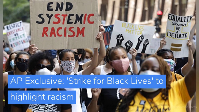 AP Exclusive: 'Strike for Black Lives' to highlight racism, and other top stories from July 11, 2020.