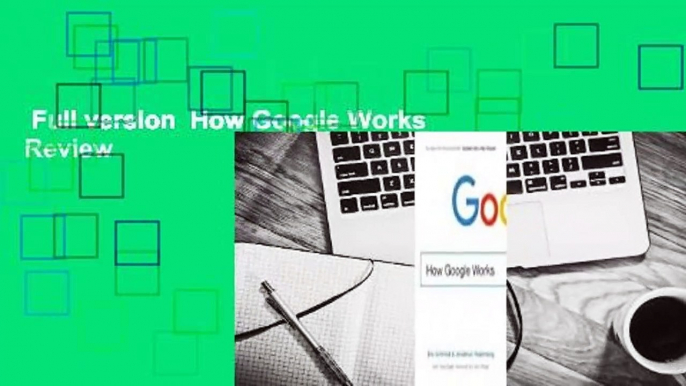 Full version  How Google Works  Review