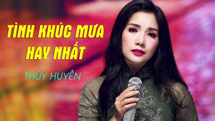 Những Ca Khúc Bolero Trữ Tình Về Mưa Buồn Hay Nhất - Tình Khúc Mưa Thúy Huyền