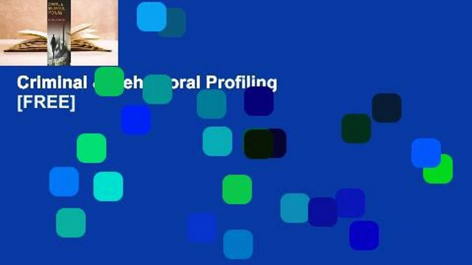 Criminal & Behavioral Profiling  [FREE]