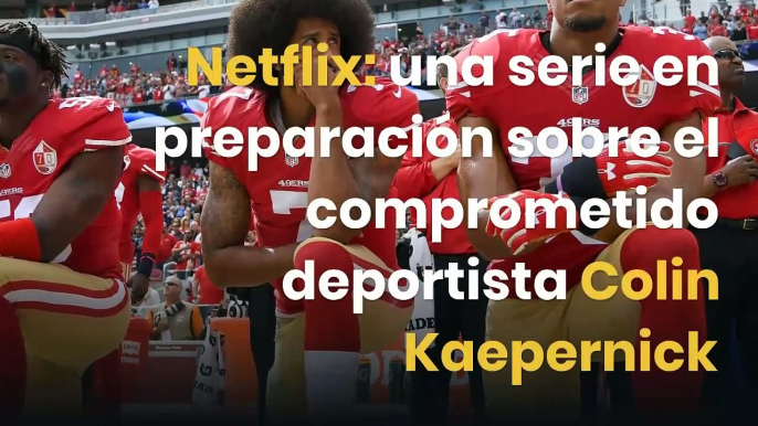 Netflix: una serie en preparación sobre el comprometido deportista Colin Kaepernick