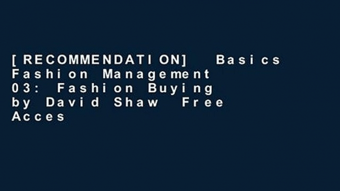 [RECOMMENDATION]  Basics Fashion Management 03: Fashion Buying by David Shaw