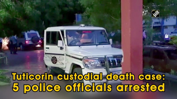 Tuticorin custodial death case: 5 police officials arrested